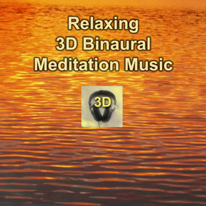 3D Binaural Meditation Music