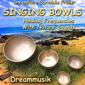 Healing Rife- and Solfeggio Frequencies with Singing Bowls by Dreamflute Dorothée Fröller